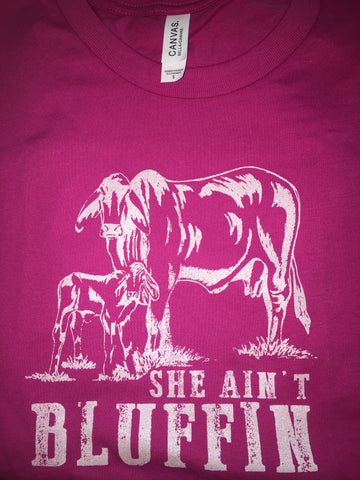 She Ain't Bluffin Brahman Tee