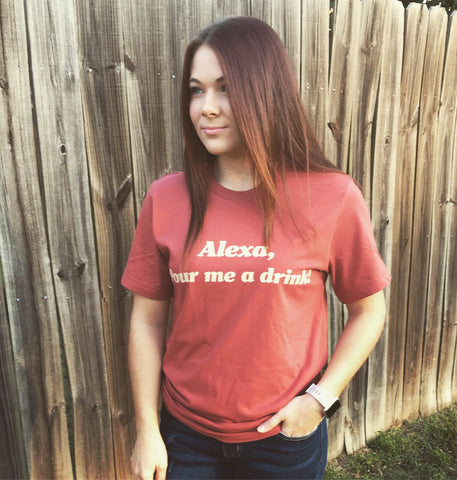 Alexa, Pour Me A Drink Tee
