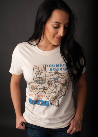 "You May All Go To Hell... I'll Go To Texas!" Tee